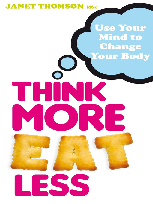 Title details for Think More, Eat Less by Janet Thomson - Available